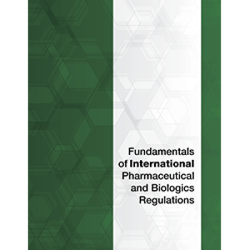 Fundamentals of pharmaceutical and biologics regulations